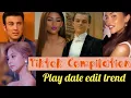 Download Lagu Tiktok Compilation - Play date edits part 4