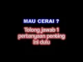 Download Lagu MAU CERAI? tolong jawab 1 pertanyaan ini dulu. Tolong!