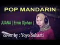 Download Lagu pop mandarin -Juana ( Ernie Djohan ) A Rijanto - cover by : Yoyo Suharti