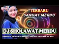 PALING BANYAK DICARI TERBARU 2025 ‼️ DJ SHOLAWAT MERDU ||‼️PALING ENAK DI DENGAR