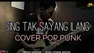 Download SING TAK SAYANG ILANG - DORY HARSA //COVER POP PUNK By Agus tje MP3