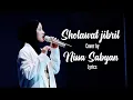 Download Lagu Sholawat jibril (Sallallahu Ala Muhammad) Cover by @NISSASABYANofficialchannel  _ Lyrics