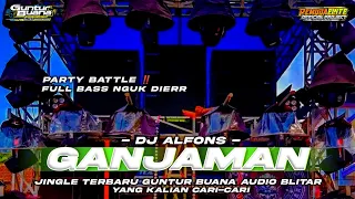 Download DJ BATTLE ‼️ DJ ALFONS GANJAMAN TERBARU 2023 FULL BASS NGUK DERR • JINGLE GUNTUR BUANA AUDIO MP3