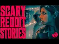 MY NEW YORK CITY STALKER 14 True Scary Reddit Stories 117