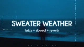 The Neighbourhood Sweater Weather Slowed N Reverb Lyrics  The Neighbourhood Sweater Weather Slowed N Reverb Lyrics