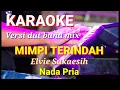 Download Lagu MIMPI TERINDAH - Elvie Sukaesih | Karaoke dut band mix nada pria | Lirik