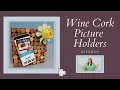 Volusia Library Gets Crafty Wine Cork Picture Holders