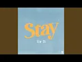 Stay