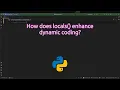 How does locals enhance coding Unlock with locals in Python