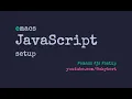From vanilla Emacs to JavaScript IDE