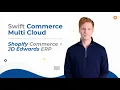 Swift Commerce Multi-Cloud for Shopify JD Edwards Integration Ecommerce