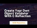 Create your own object validator with c reflection