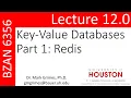 BZAN 6356 Lecture12 0 - Key-Value Databases Part 1 Redis