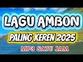 MP3 LAGU AMBON_PALING KEREN_2025