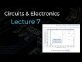 Circuits Electronics - Lecture 7
