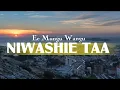 Lagu EE MUNGU WANGU NIWASHIE TAA || MWATHANI WAKWA JAKANIRIA TAWA