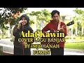 Download Lagu Adat Kawin lagu banjar cover imjohanah ft. Ran