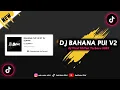 Download Lagu Dj Bahana Pui V2 - Dj Viral TikTok Terbaru 2023