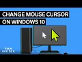 How To Change Your Mouse Cursor On Windows 10