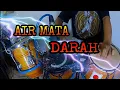 Download Lagu Air Mata Darah || Cover Kendang