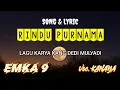 Download Lagu RINDU PURNAMA (LIRIK) LAGU TERBARU KARYA KANG DEDI MULYADI || EMKA 9
