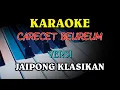 Lagu CARECET BEUREUM KARAOKE KLASIKAN