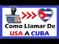 Como Llamar De Estados Unidos A Cuba Facil