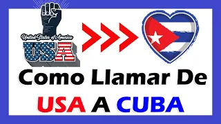 Como Llamar De Estados Unidos A Cuba Facil