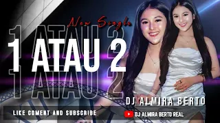 funkot 1 atau 2 gamma1 versi 2024 cover dj almira berto