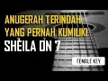 Download Lagu Sheila on 7 - Anugerah Terindah Yang Pernah Kumiliki (Female Karaoke \u0026 Chord)