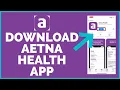 How to Download Aetna Health App Download Install Aetna Health Application 2022