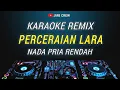 Karaoke Remix Perceraian Lara - Ipank Nada Pria Rendah