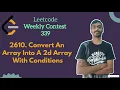 Convert an Array Into a 2D Array With Conditions leetcode Weekly 339 Leetcode Medium