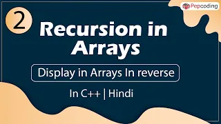 Display in Arrays In reverse Recursion in Arrays In Hindi C - 2