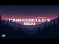 Amaal Mallik, Arijit Singh - Yeh Awarapan (Lyrics)