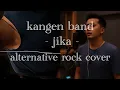 Download Lagu Kalau Kangen Band Nge-Rock... Beginilah Jadinya | JIKA (Alternative Rock Version)