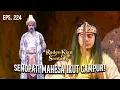 Download Lagu Dengan Sukmanya! Prabu Siliwangi Mencari Markas Arga Dana | RADEN KIAN SANTANG | EPS 224 (1/2)