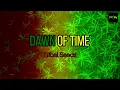 Dawn of Time - Tribal Seeds (Karaoke Version) HD