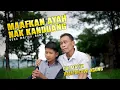 Download Lagu MAAFKAN AYAH NAK KANDUANG - HAMZAH DWI AGUNG Feat ODI MALIK (OFFICIAL MUSIC VIDEO)