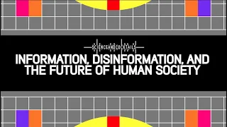 Information, disinformation, and the future of human society with Carl T. Bergstrom