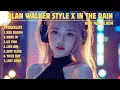 Download Lagu ALAN WALKER STYLE X IN THE RAIN || RED BLOOM || NEW FULL ALBUM 2025