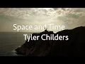 Tyler Childers -  Space and Time (Lyrics)