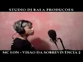 MC LON - VISÃO DA SOBREVIVÊNCIA 2 (STUDIO DJ BALA)