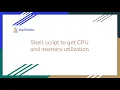Shell Script to Get CPU Memory Utilization