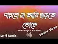Download Lagu Parbo Na Ami Charte Toke | Lo-Fi Flip Version | Arijit Singh | M R Rabbi.
