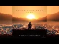 KSHMR x Tungevaag - Close Your Eyes (VIP Mix)