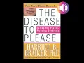 Disease to Please Curing the People-Pleasing Syndrome - Harriet Braiker