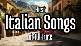 Best Italian Songs Of All Time Timeless Musical Classics 