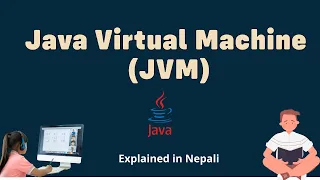 Java Virtual Machine JVM Explained in Nepali Advanced Java