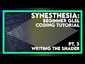 Pt 3 Synesthesia Beginner GLSL Coding Tutorial - Writing the Shader